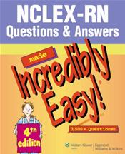NCLEX-RN Questions and Answers Made Incredibly Easy