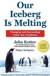 Our Iceberg is Melting: Changing and Succeeding Under Any Conditions
