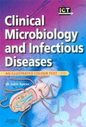 Clinical Microbiology and Infectious Diseases: An Illustrated Colour Text