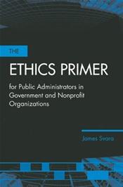 Ethics Primer for Public Administrators