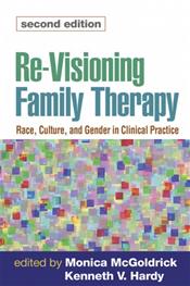 Re-Visioning Family Therapy: Race, Culture, and Gender in Clinical Practice