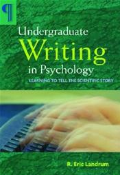 Undergraduate Writing in Psychology: Learning to Tell the Scientific Story
