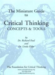 Miniature Guide to Critical Thinking: Concepts and Tools