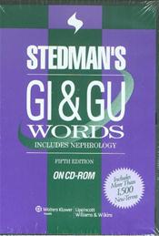 Stedman's GI and GU Words. Includes Nephrology on CD-ROM for Windows