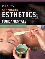 Milady's Standard Esthetics: Fundamentals