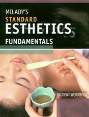 Milady's Standard Esthetics: Fundamentals Student Workbook
