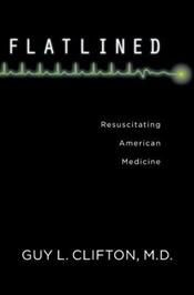 Flatlined: Resuscitating American Medicine