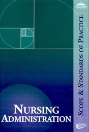 Nursing Administration: Scope and Standards of Practice