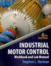 Industrial Motor Control: Workbook and Lab Manual