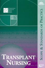Transplant Nursing: Scope and Standards of Practice