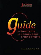 Guide to Analysis of Language Transcripts. Includes Textbook, Analysis Forms and CD-ROM for Windows and Macintosh