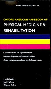 Oxford American Handbook of Physical Medicine & Rehabilitation