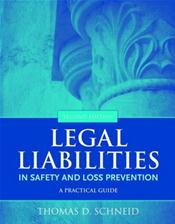 Legal Liabilities in Safety and Loss Prevention: A Practical Guide