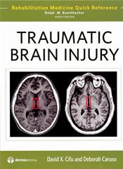 Traumatic Brain Injury: Rehabilitation Medicine Quick Reference