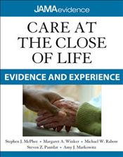 Care at the Close of Life: Evidence and Experience