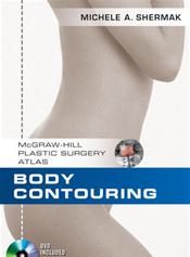 Body Contouring: McGraw-Hill Plastic Surgery Atlas. Text with DVD