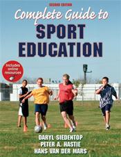 Complete Guide to Sport Education. Text with Internet Access Code for Companion Website