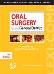 Oral Surgery for the General Dentist: A Step-by-Step Practical Approach Manual