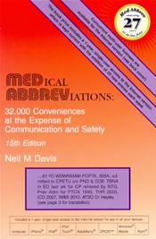 Medical Abbreviations: 32,000 Conveniences at the Expense of Communication and Safety. Text plus 1-year, Single-User Access to the Internet Version