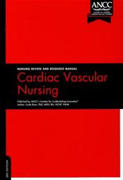 Cardiac and Vascular Nursing Review and Resource Manual