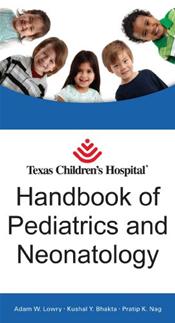 Texas Children's Hospital Handbook of Pediatrics and Neonatology. Includes 3-Ring Binder