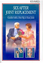 Sex After Joint Replacement: Comfort with a New Hip or Knee Joint. Booklet