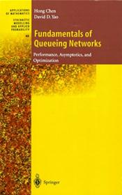 Fundamentals of Queuing Networks: Performance, Asymptotics, and Optimization