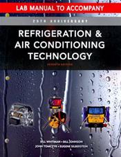 Lab Manual to Accompany Refrigeration and Air Conditioning Technology: Concepts, Procedures, and Troubleshooting Techniques