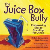 Juice Box Bully: Empowering Kids to Stand Up for Others