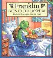 Franklin Goes to the Hospital