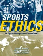 Sports Ethics: For Sports Management Professionals