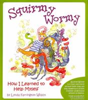 Squirmy Wormy: How I Learned to Help Myself