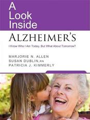 Look Inside Alzheimer's: I Know Who I Am Today, But What About Tomorrow?