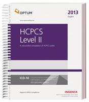 Expert 2013: HCPCS Level II. A Resourceful Compilation of HCPCS Codes