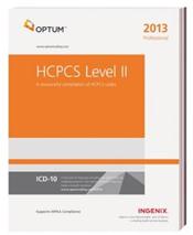 Professional 2013: HCPCS Level II. A Resourceful Compilation of HCPCS Codes