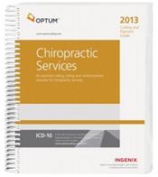 Coding and Payment Guide 2013: Chiropractic Services. An Essential Coding, Billing and Reimbursement Resource for Chiropractic Services