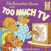 Berenstein Bears and Too Much TV