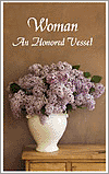 Woman, An Honored Vessel