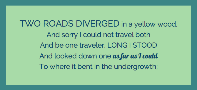 from Robert Frost's The Road Not Taken