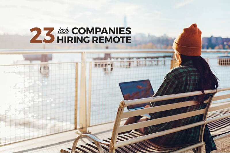 23 Remote Companies Hiring Now