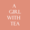 A Girl With Tea (Amy)