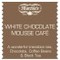 White Chocolate Mousse from Murchie's Tea & Coffee