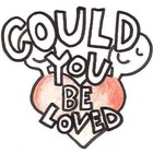 Could You Be Loved from Good 4 You Teas