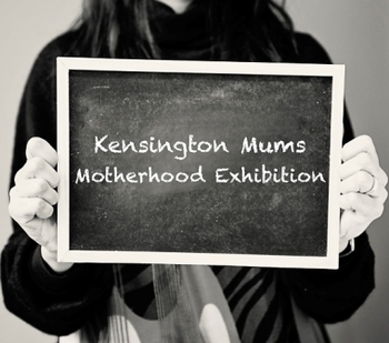 Kensington Mums Motherhood Exhibition