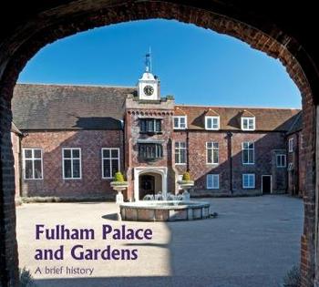 Fulham Palace and Gardens book