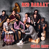 Red Baraat  - Chaal Baby