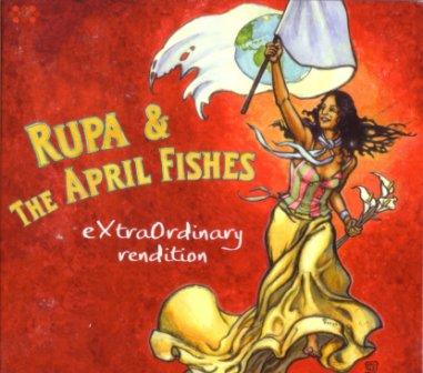 Rupa and the April Fishes - eXtraOrdinary rendition