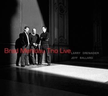 Brad Mehldau - Brad Mehldau Trio Live