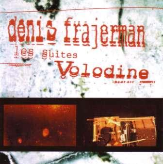 Denis Frajerman - Les Suites Volodine