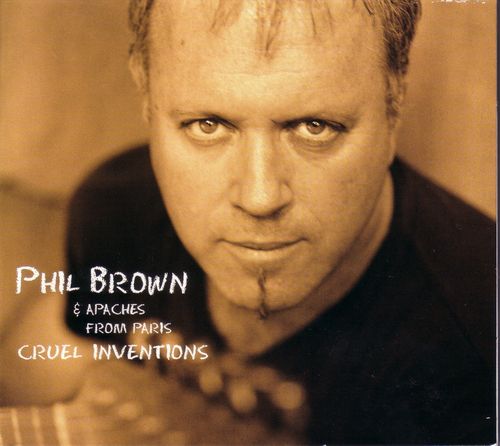 Phil Brown - Cruel Inventions